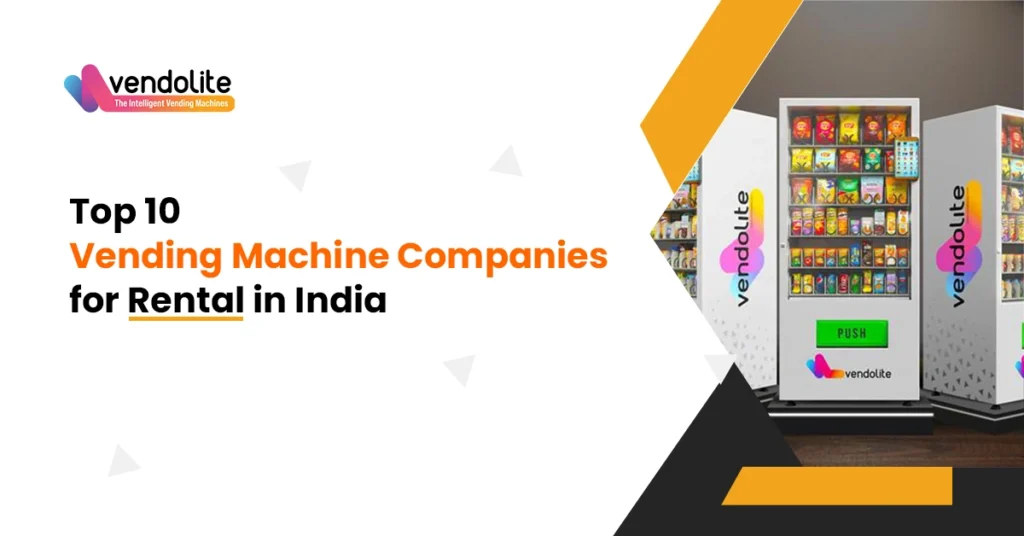 Vending Machine Companies for Rental in India